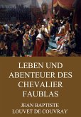 Leben und Abenteuer des Chevalier Faublas (eBook, ePUB)