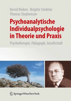 Psychoanalytische Individualpsychologie in Theorie und Praxis (eBook, PDF) - Rieken, Bernd; Sindelar, Brigitte; Stephenson, Thomas