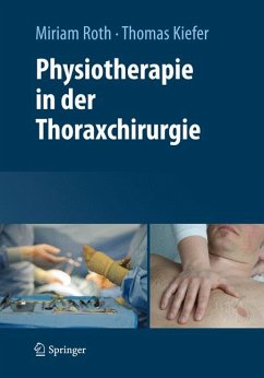 Physiotherapie in der Thoraxchirurgie (eBook, PDF) - Roth, Miriam; Kiefer, Thomas