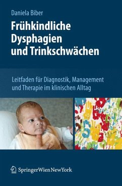 Frühkindliche Dysphagien und Trinkschwächen (eBook, PDF) - Biber, Daniela