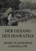 Der Gesang des Hiawatha (eBook, ePUB)