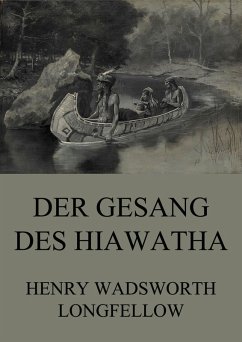 Der Gesang des Hiawatha (eBook, ePUB) - Longfellow, Henry Wadsworth