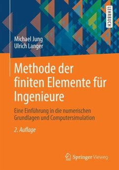 Methode der finiten Elemente für Ingenieure (eBook, PDF) - Jung, Michael; Langer, Ulrich