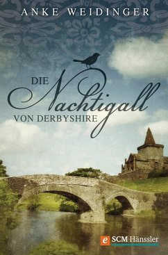 Die Nachtigall von Derbyshire (eBook, ePUB) - Weidinger, Anke