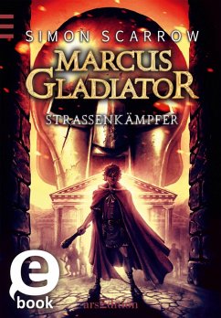 Straßenkämpfer / Marcus Gladiator Bd.2 (eBook, ePUB) - Scarrow, Simon