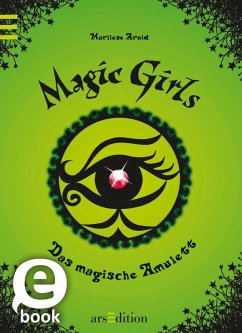 Das magische Amulett / Magic Girls Bd.2 (eBook, ePUB) - Arold, Marliese