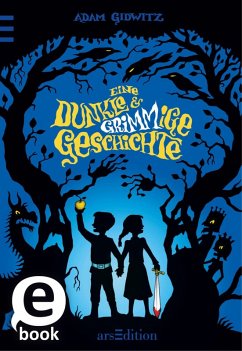 Eine dunkle & grimmige Geschichte (eBook, ePUB) - Gidwitz, Adam