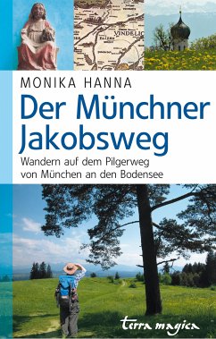 Der Münchner Jakobsweg (eBook, ePUB) - Hanna, Monika
