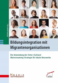 Bildungsintegration mit Migrantenorganisationen (eBook, PDF) - Bera, Mozaik gemeinnützige Gesell. für interkulturelle Bildungs- u.; Böhmer, Annalena; Özer, Cemalettin