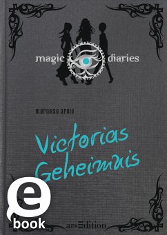 Victorias Geheimnis / Magic Diaries Bd.2 (eBook, ePUB) - Arold, Marliese