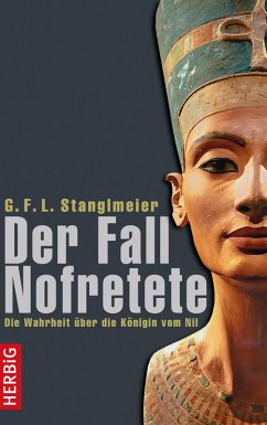 Der Fall Nofretete (eBook, ePUB) - Stanglmeier, G. F. L.
