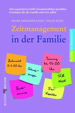 Zeitmanagement in der Familie (eBook, ePUB) - Wagener-Esser, Meike; Esser, Thilo