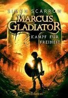 Kampf für Freiheit / Marcus Gladiator Bd.1 (eBook, ePUB) - Scarrow, Simon
