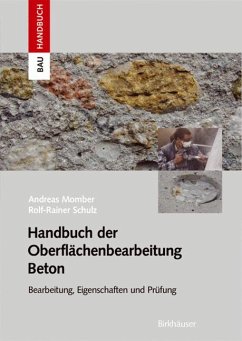 Handbuch der Oberflächenbearbeitung Beton (eBook, PDF) - Momber, Andreas W.; Schulz, Rolf-Rainer