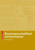 Biowissenschaftlich recherchieren (eBook, PDF)