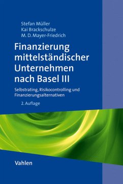 Finanzierung mittelständischer Unternehmen nach Basel III (eBook, PDF) - Müller, Stefan; Brackschulze, Kai; Mayer-Fiedrich, Matija Denise