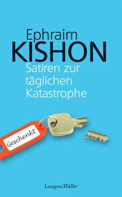 Satiren zur täglichen Katastrophe (eBook, ePUB) - Kishon, Ephraim
