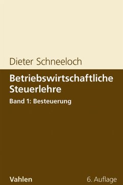 Betriebswirtschaftliche Steuerlehre Band 1: Besteuerung (eBook, PDF) - Schneeloch, Dieter