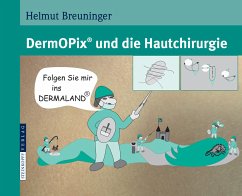 DermOPix® und die Hautchirurgie (eBook, PDF) - Breuninger, Helmut