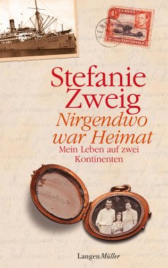 Nirgendwo war Heimat (eBook, ePUB) - Zweig, Stefanie
