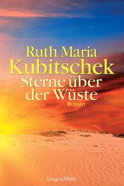 Sterne über der Wüste (eBook, ePUB) - Kubitschek, Ruth Maria