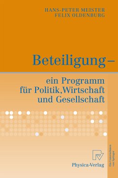 Beteiligung - ein Programm für Politik, Wirtschaft und Gesellschaft (eBook, PDF) - Meister, Hans-Peter; Oldenburg, Felix