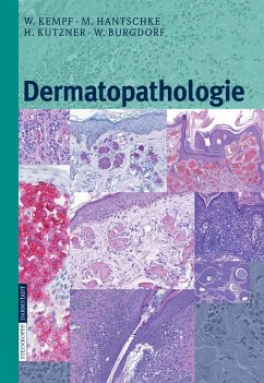 Dermatopathologie (eBook, PDF) - Kempf, W.; Hantschke, Markus; Kutzner, H.; Burgdorf, W.