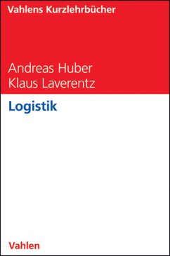 Logistik (eBook, PDF) - Huber, Andreas; Laverentz, Klaus