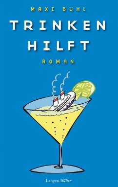 Trinken hilft (eBook, ePUB) - Buhl, Maxi