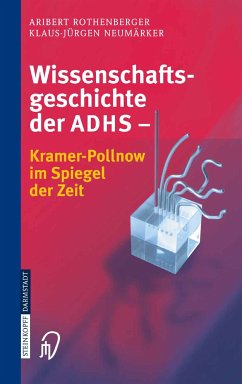 Wissenschaftsgeschichte der ADHS (eBook, PDF) - Rothenberger, A.; Neumärker, Klaus-Jürgen