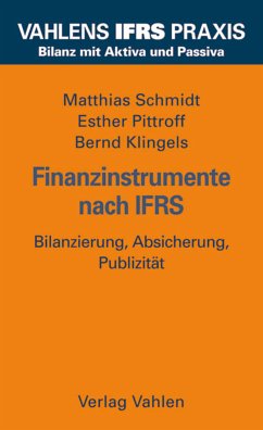 Finanzinstrumente nach IFRS (eBook, PDF) - Schmidt, Matthias; Pittroff, Esther; Klingels, Bernd