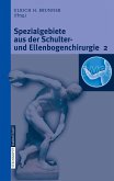 Spezialgebiete aus der Schulter- und Ellenbogenchirurgie 2 (eBook, PDF)