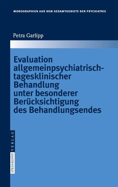 Evaluation allgemeinpsychiatrisch-tagesklinischer Behandlung unter besonderer Berücksichtigung des Behandlungsendes (eBook, PDF) - Garlipp, Petra