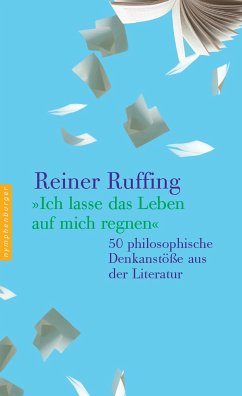 Ich lasse das Leben auf mich regnen (eBook, ePUB) - Ruffing, Reiner