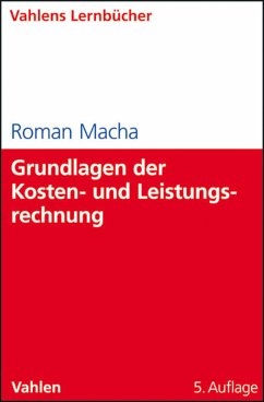 Grundlagen der Kosten- und Leistungsrechnung (eBook, PDF) - Macha, Roman