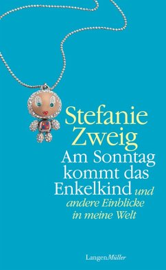Am Sonntag kommt das Enkelkind (eBook, ePUB) - Zweig, Stefanie