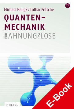 Quantenmechanik für Ahnungslose (eBook, PDF) - Fritsche, Lothar; Haugk, Michael