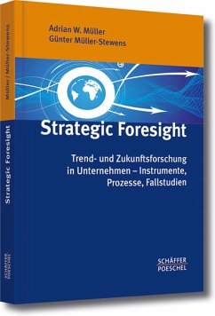 Strategic Foresight (eBook, PDF) - Müller, Adrian W.; Müller-Stewens, Günter