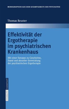 Effektivität der Ergotherapie im psychiatrischen Krankenhaus (eBook, PDF) - Reuster, T.