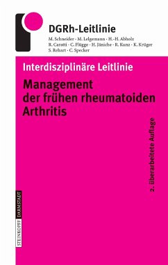 Interdisziplinäre Leitlinie Management der frühen rheumatoiden Arthritis (eBook, PDF) - Schneider, M.; Lelgemann, M.; Abholz, H.-H.; Caratti, R.; Flügge, C.; Jäniche, H.; Kunz, R.; Krüger, K.; Rehart, S.; Specker, C.