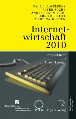 Internetwirtschaft 2010 (eBook, PDF) - Welfens, Paul J.J.; Zoche, Peter; Jungmittag, Andre; Beckert, Bernd; Joisten, Martina