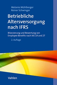 Betriebliche Altersversorgung und sonstige Leistungen an Arbeitnehmer nach IFRS (eBook, PDF) - Mühlberger, Melanie; Schwinger, Reiner