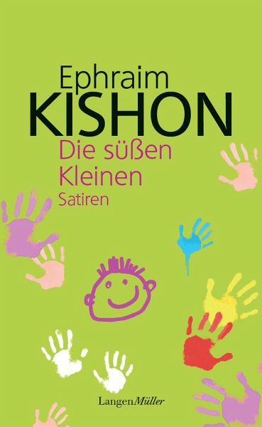 Die süßen Kleinen (eBook, ePUB) von Ephraim Kishon - Portofrei bei bücher.de