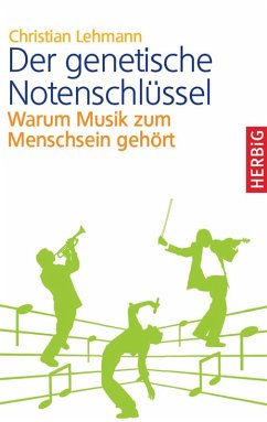 Der genetische Notenschlüssel (eBook, ePUB) - Lehmann, Christian