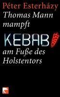 Thomas Mann mampft Kebab am Fuße des Holstentors (eBook, ePUB) - Esterházy, Péter