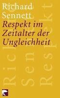 Respekt im Zeitalter der Ungleichheit (eBook, ePUB) - Sennett, Richard