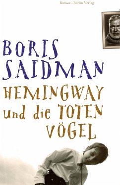 Hemingway und die toten Vögel (eBook, ePUB) - Saidman, Boris