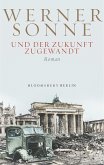 Und der Zukunft zugewandt (eBook, ePUB)