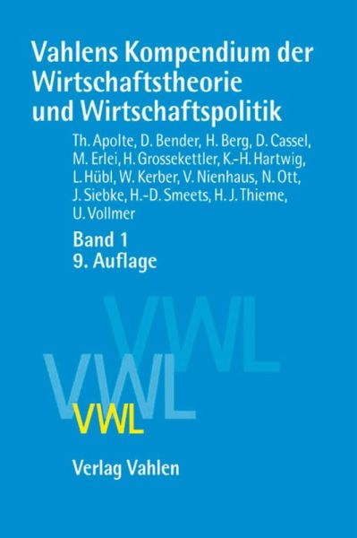 Vahlens Kompendium der Wirtschaftstheorie und Wirtschaftspolitik Band 1 (eBook, PDF)