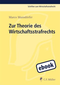 Zur Theorie des Wirtschaftsstrafrechts (eBook, ePUB) - Mansdörfer, Marco